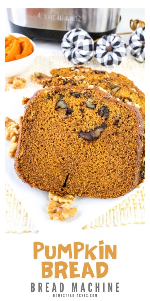 Slices of pumpkin bread on a plate. The text overlay says Pumpkin Bread Bread Machine.