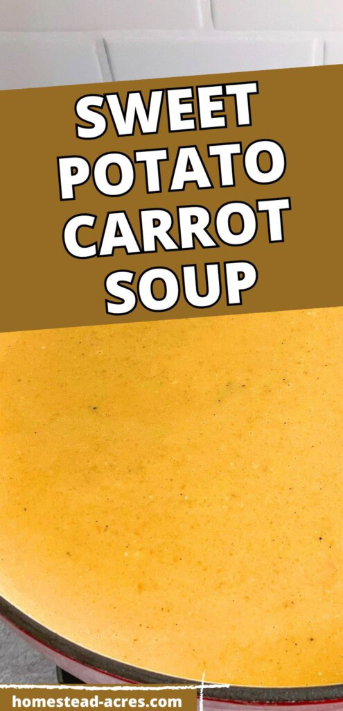 A large pot of sweet potato and carrot soup. The text overlay says Sweet Potato Carrot Soup.