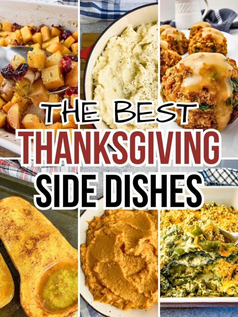 A collage of squash and cranberry casserole, mashed potatoes, stuffing muffins, baked butternut squash, maple mashed sweet potatoes, and green bean casserole. The text overlay says The Best Thanksgiving Side Dishes.