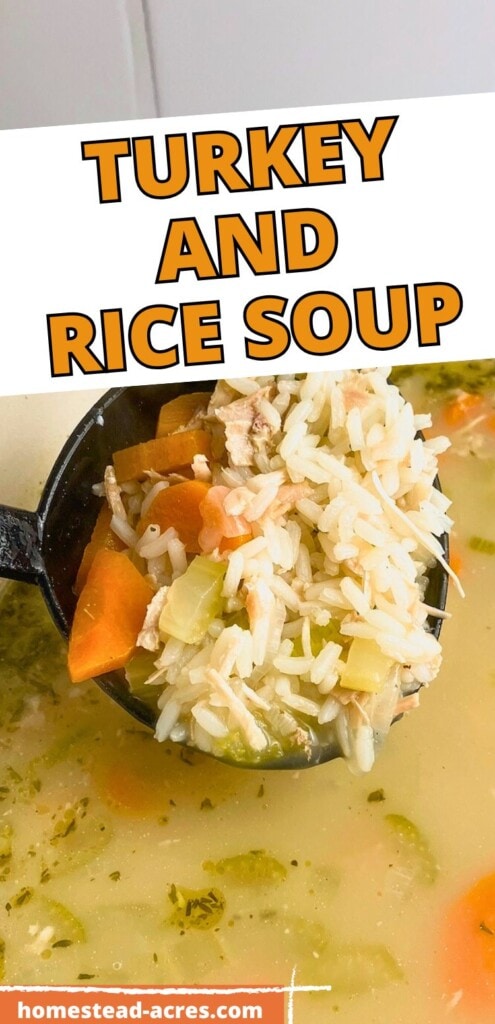 A ladle full of turkey and rice soup over the pot. The text overlay says Turkey And Rice Soup.