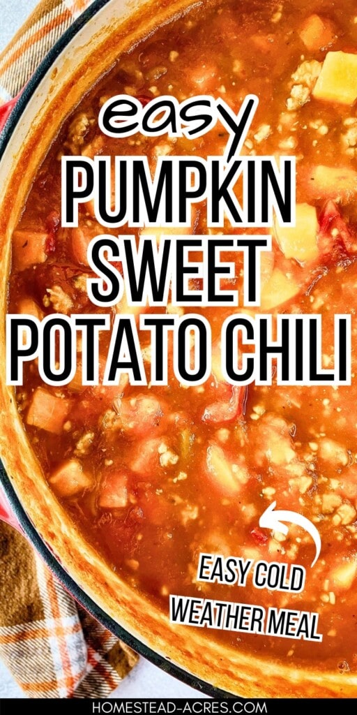 A large pot of homemade sweet potato chili on the counter. The text overlay says Easy Pumpkin Sweet Potato Chili. Easy Cold Weather Meal.