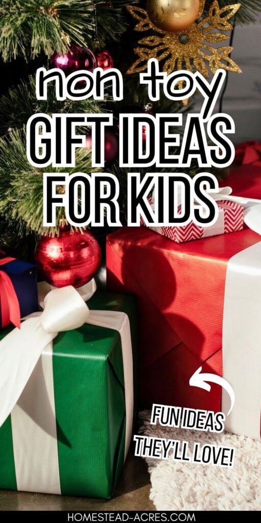 Green and red wrapped presents under a Christmas tree. The text overlay says Non Toy Gift Ideas For Kids.