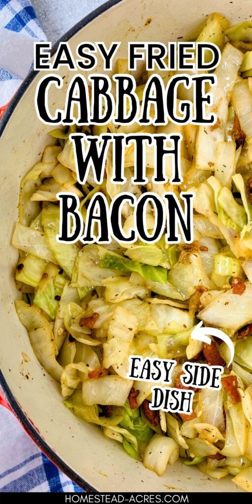 A large pot of fried cabbage with bacon and onion. The text overlay says Easy Fried Cabbage With Bacon Easy Side Dish.