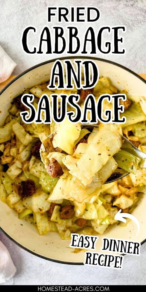 A large Dutch oven of sausage, cooked cabbage, and onions, with a serving spoonful held up. The text overlay says Fried Cabbage And Sausage Easy Dinner Recipe.