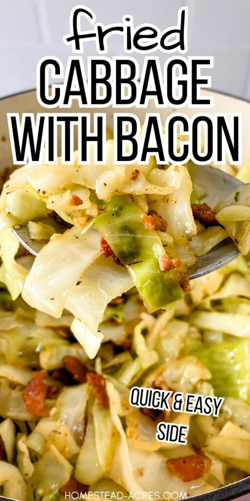 A serving spoon of cooked cabbage and bacon over a pot full. The text overlay says Fried Cabbage With Bacon Quick And Easy Side.