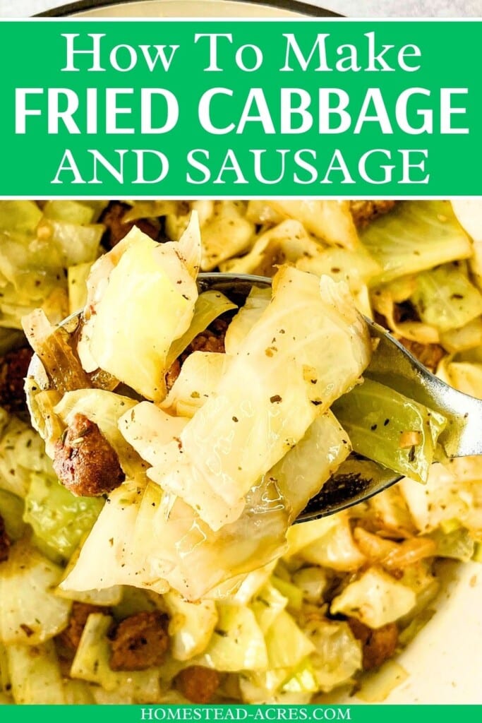 Lifting up a serving spoon of cooked cabbage and sausage. The text overlay says How To Make Fried Cabbage And Sausage.