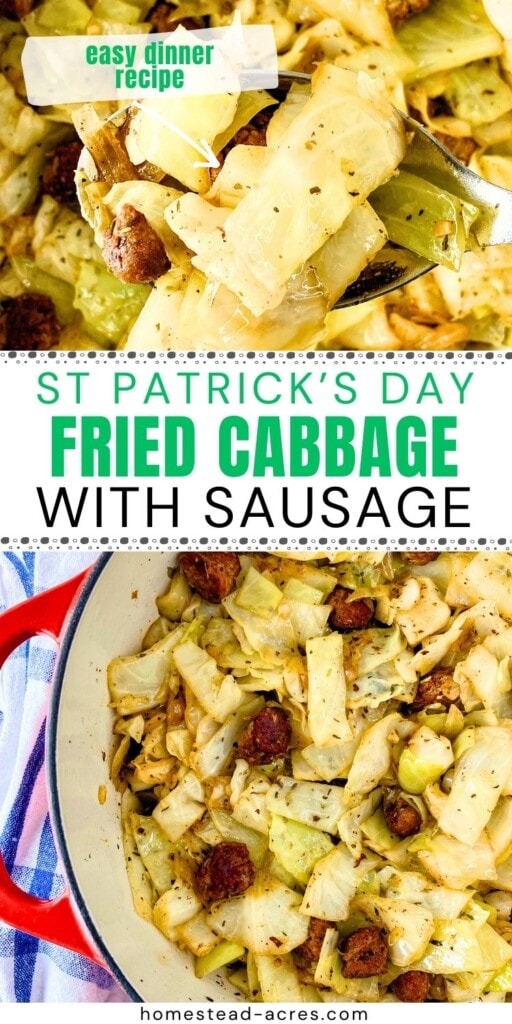 A collage of fried cabbage and sausage in a Dutch oven and a serving spoonful. The text overlay says St Patrick's Day Fried Cabbage With Sausage Easy Dinner Recipe.
