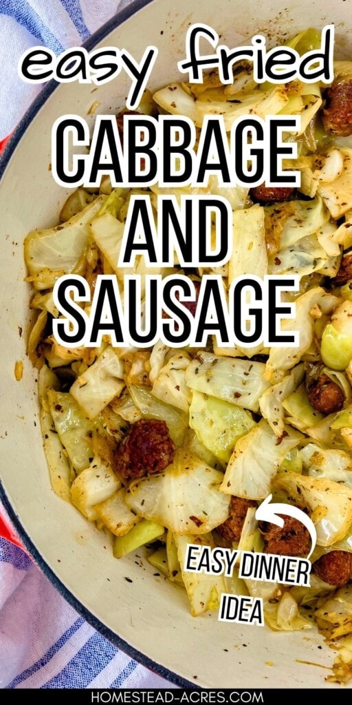 A large pot of cooked cabbage with sausage. The text overlay says Easy Fried Cabbage And Sausage Easy Dinner Idea.