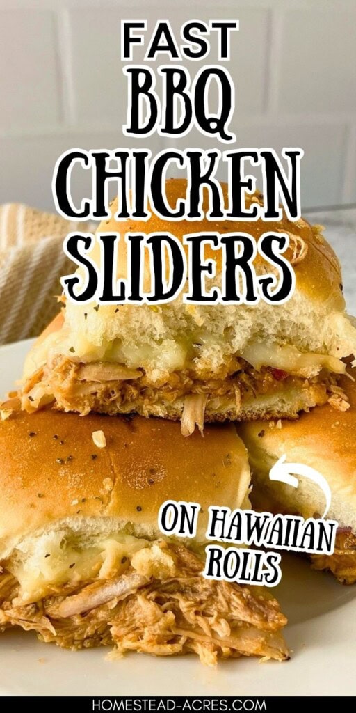 Three warm BBQ chicken sliders stacked up on a white plate. The text overlay says Fast BBQ Chicken Sliders On Hawaiian Rolls.