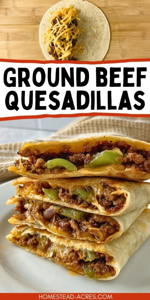 A collage showing uncooked and cooked delicious ground beef quesadillas with melted cheese and peppers, perfect for a quick meal. The text overlay says Ground Beef Quesadillas.
