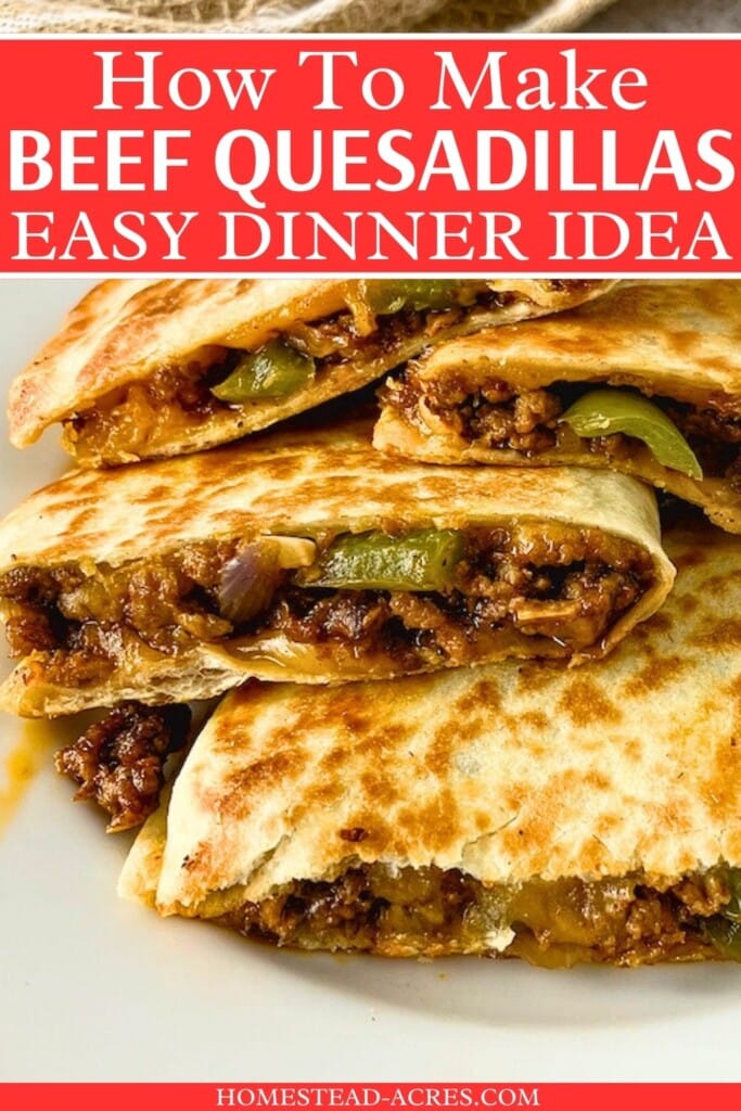 Cheesy ground beef quesadillas stacked on a plate. The text overlay says How To Make Beef Quesadillas Easy Dinner Idea.