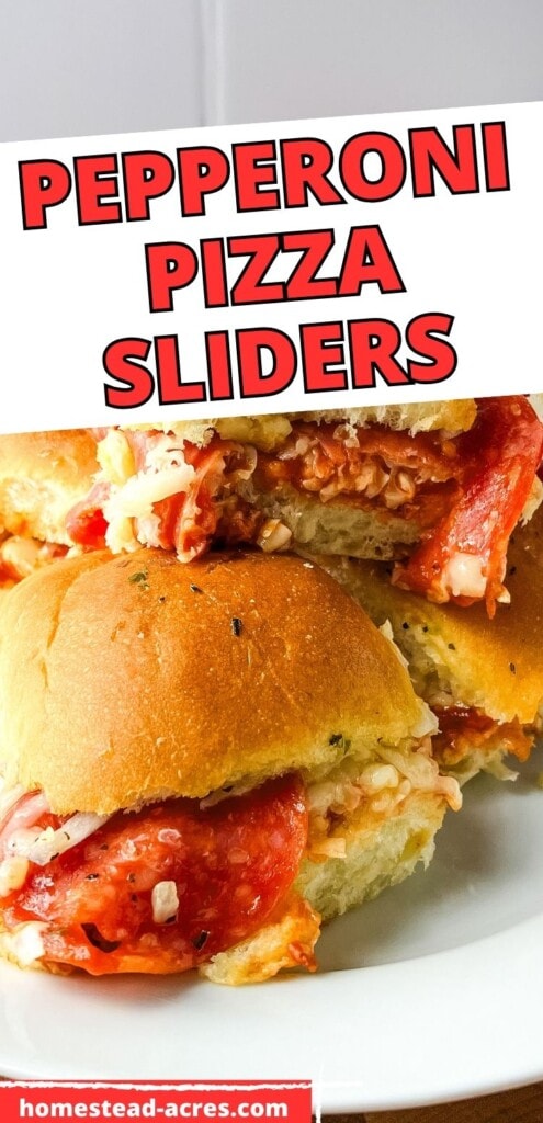 Warm pizza sliders stacked on a plate. The text overlay says Pepperoni Pizza Sliders.