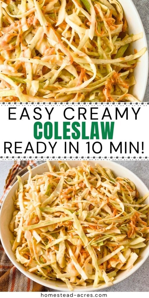 A collage of homemade coleslaw in a white serving bowl. The text overlay says Easy Creamy Coleslaw Ready In 10 Min!