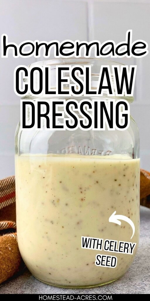 A jar of creamy coleslaw dressing on the counter next to a brown kitchen towel. The text overlay says Homemade Coleslaw Dressing With Celery Seed.