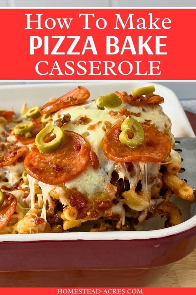 Pizza pasta casserole in a red and white baking dish with a slice being lifted out. The text overlay says How To Make Pizza Bake Casserole.