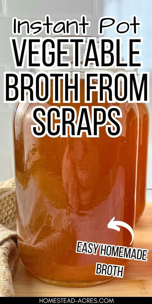 Jars of homemade vegetable broth sitting on the counter. The text overlay says Instant Pot Vegetable Broth From Scraps Easy Homemade Broth.