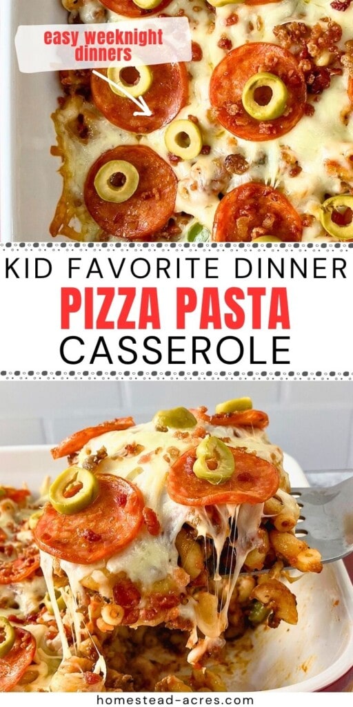 A collage of pizza bake casserole in a dish and a serving being lifted out. The text overlay says Kid Favorite Dinner Pizza Pasta Casserole Easy Weeknight Dinners.