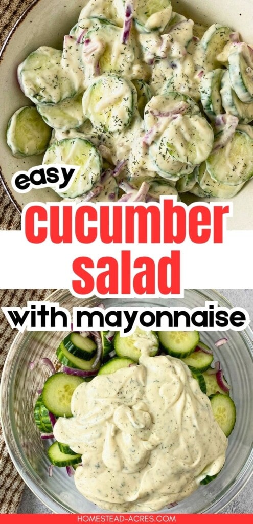 A collage of a mixing bowl with sliced cucumbers and onions with homemade dressing on top and a brown serving of chilled salad. The text overlay says Easy Cucumber Salad With Mayonnaise.