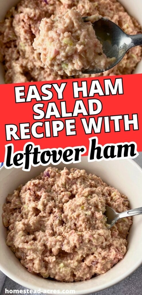 A collage of homemade ham salad in a serving bowl. The text overlay reads "Easy Ham Salad Recipe With Leftover Ham."