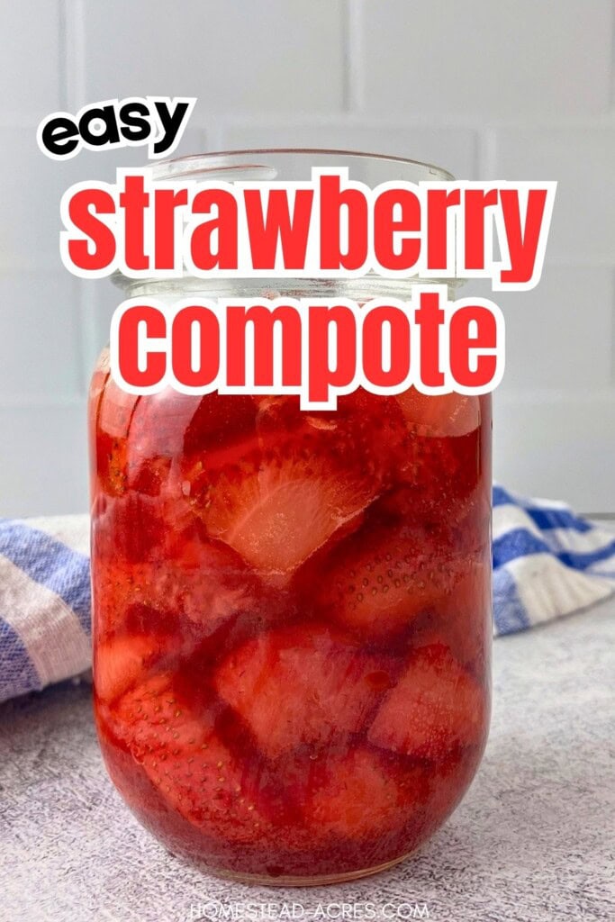 A jar filled with homemade strawberry sauce is sitting on the counter. The text overlay says Easy Strawberry Compote.