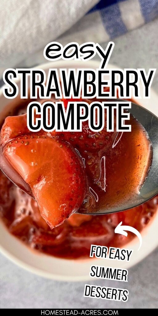 A spoonful of strawberry sauce lifted over a bowl. The text overlay says Easy Strawberry Compote For Easy Summer Desserts.