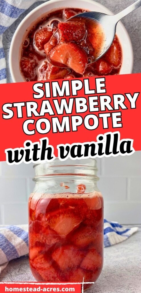 A collage of strawberry compote in a white bowl, with some lifted up on a spoon, and a jar filled with compote. The text overlay says Simple Strawberry Compote With Vanilla.