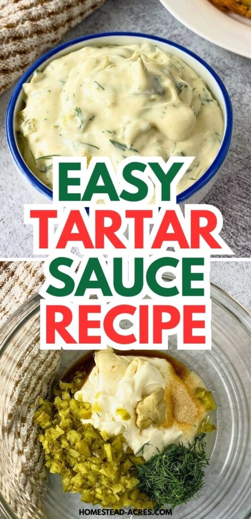 Bowl of creamy tartar sauce above a glass mixing bowl with chopped pickles, dill, mayonnaise, mustard, and seasonings. Text reads "Easy tartar sauce recipe".