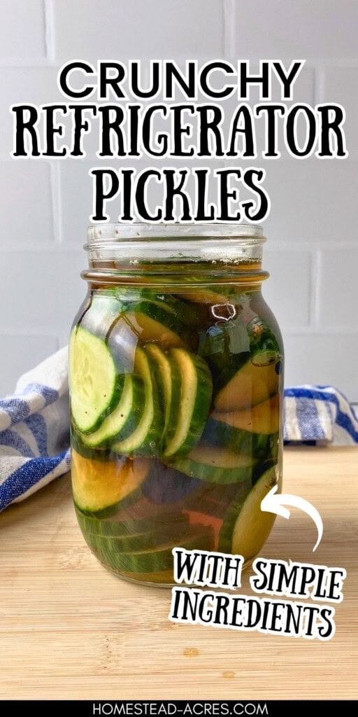 Jar of crunchy refrigerator pickles with sliced cucumbers in brine on a wooden board. Text reads "Crunchy refrigerator pickles" and "with simple ingredients".
