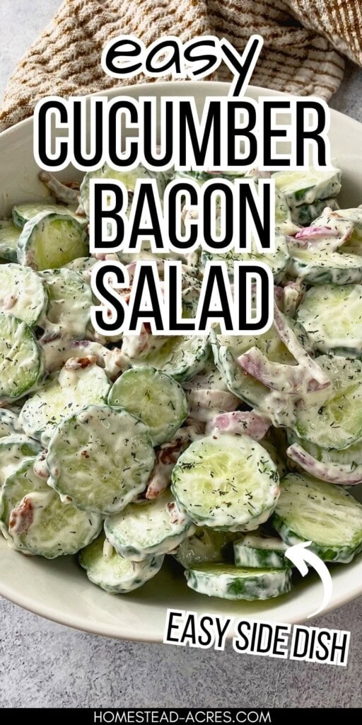 A bowl of creamy cucumber bacon salad with sliced cucumbers, red onion, bacon pieces, and dill dressing. Text reads "easy cucumber bacon salad" and "easy side dish".