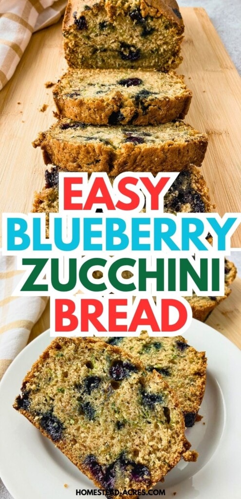Sliced blueberry zucchini bread on a cutting board and white plate with blueberries and green zucchini flecks throughout. Text reads "Easy blueberry zucchini bread".