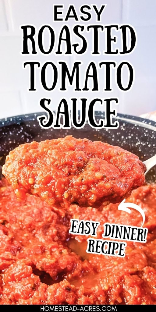 Spoonful of thick roasted tomato sauce held above a pan of chunky sauce. Text reads "EASY ROASTED TOMATO SAUCE" and "EASY DINNER RECIPE".