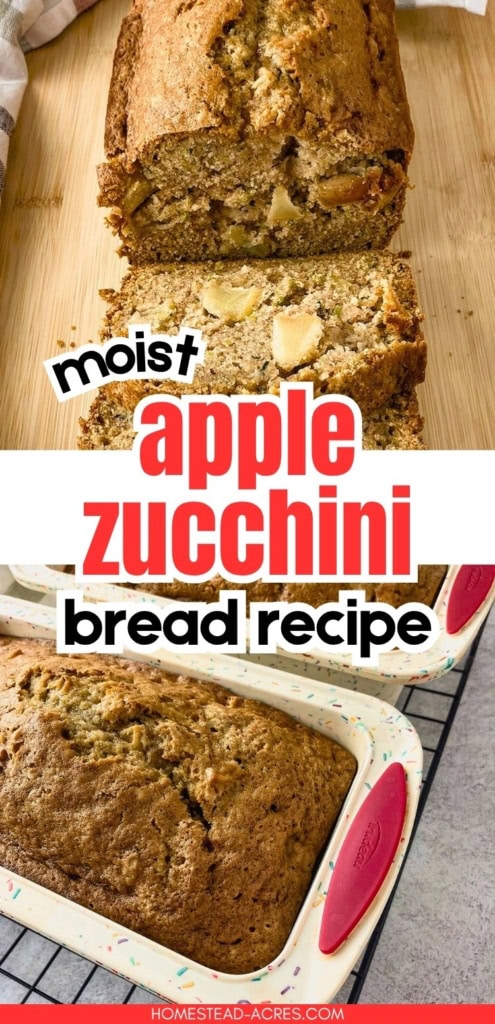Collage image showing a sliced loaf of moist apple zucchini bread with visible apple pieces above two freshly baked loaves cooling in loaf pans. Text reads "moist apple zucchini bread recipe".