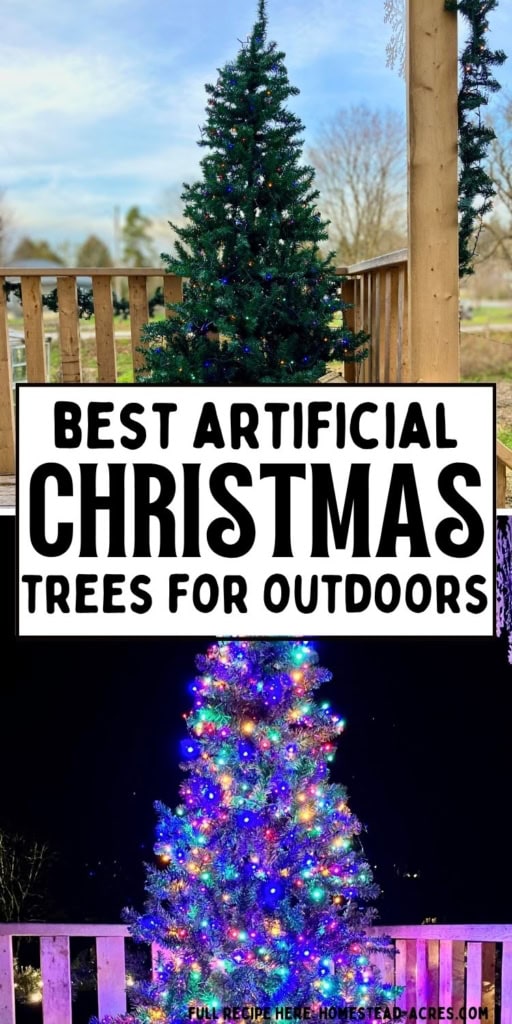 An artificial Christmas tree with multicolored lights is shown on a wooden porch during the day and glowing brightly at night. Title text reads "BEST ARTIFICIAL CHRISTMAS TREES FOR OUTDOORS".
