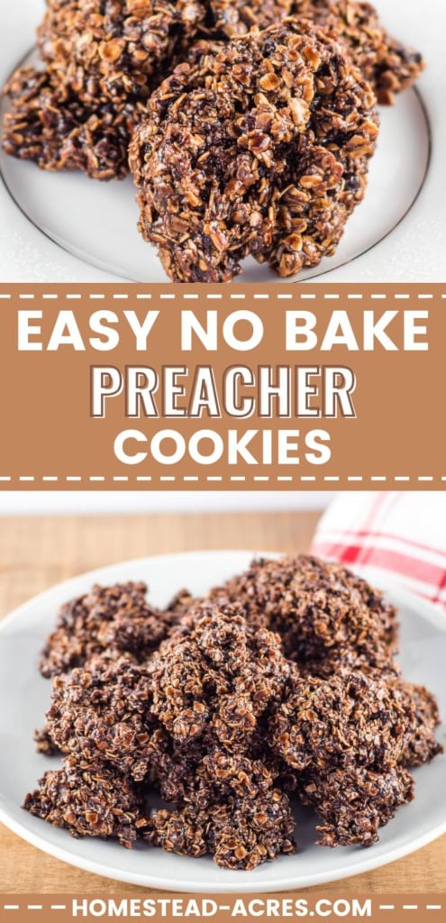 Chocolate no bake preacher cookies made with oats are shown close up and piled on a white plate. Title text reads "EASY NO BAKE PREACHER COOKIES".