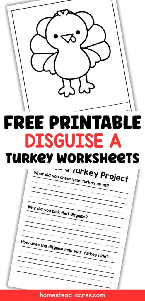 Printable turkey disguise activity with a blank turkey coloring page and a writing worksheet. Text reads "FREE PRINTABLE DISGUISE A TURKEY WORKSHEETS" and includes prompts asking what the turkey was dressed as, why that disguise was chosen, and how the disguise helps the turkey hide.