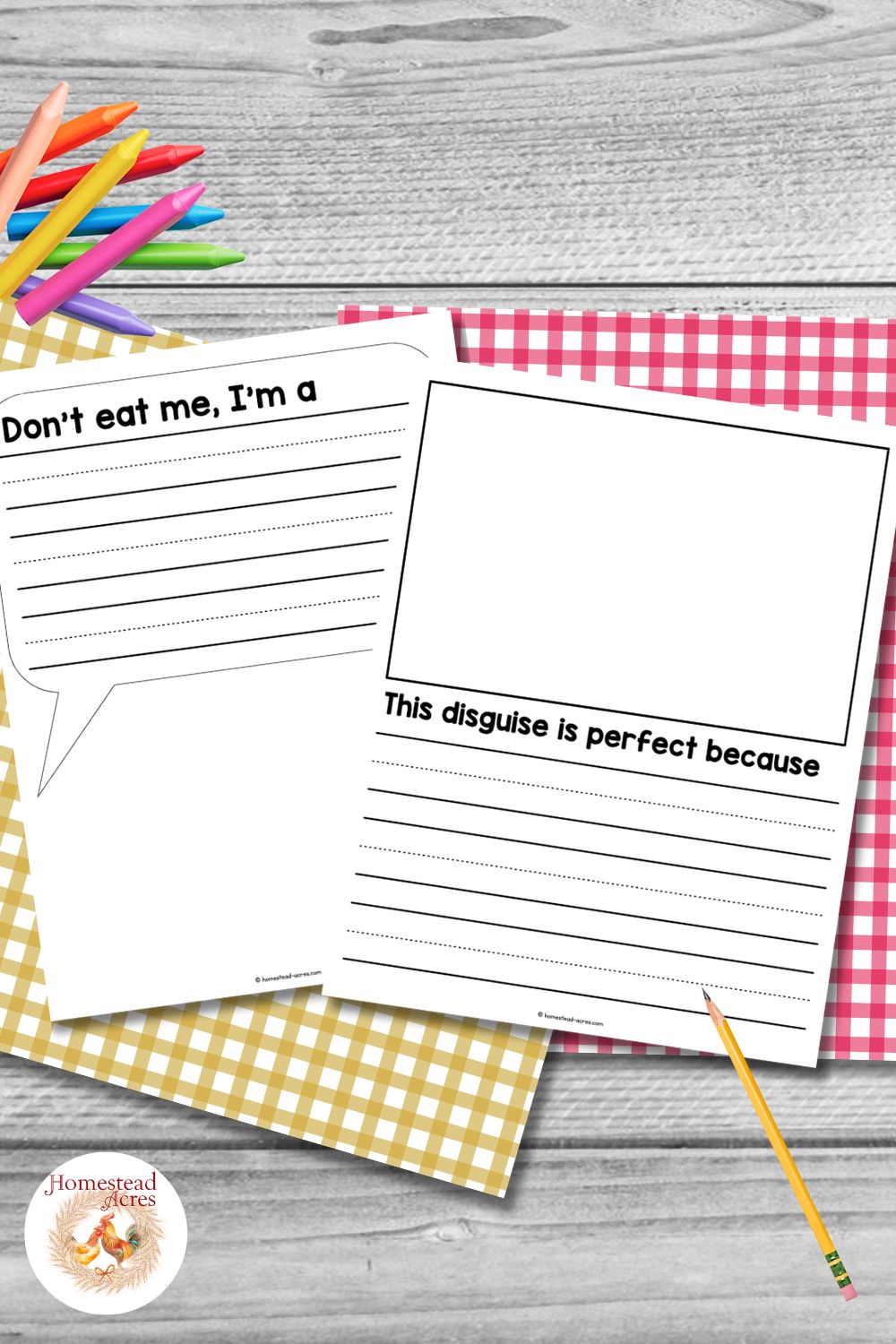 Two printable turkey disguise writing worksheets arranged with colorful pencils and gingham paper. Text reads "Don't eat me, I'm a". "This disguise is perfect because".
