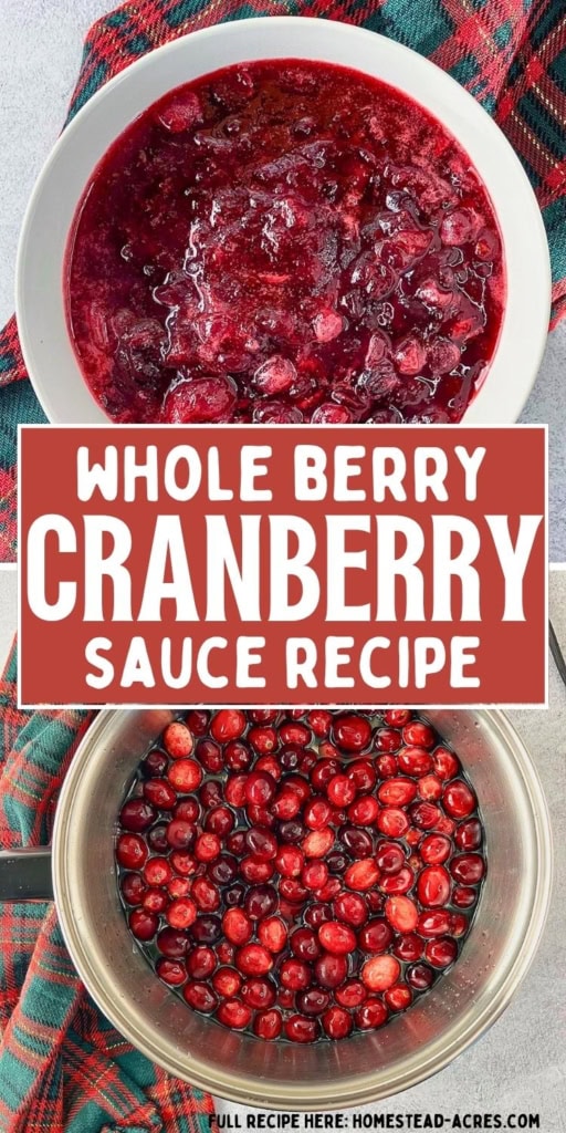 Homemade whole berry cranberry sauce in a white bowl is shown above fresh cranberries simmering in a saucepan. Title text reads "WHOLE BERRY CRANBERRY SAUCE RECIPE".